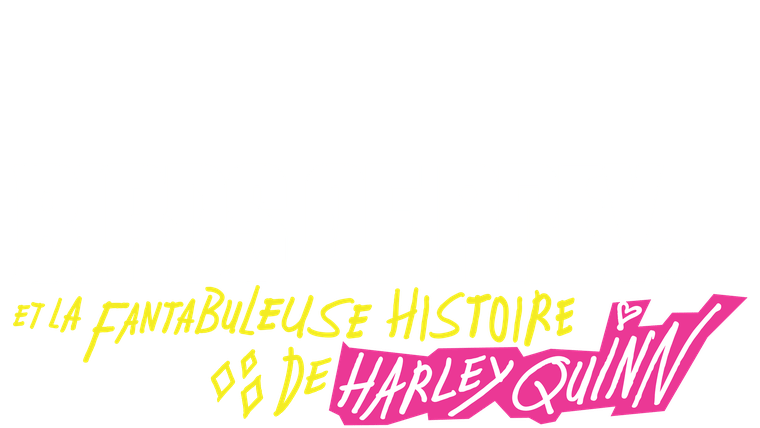 Birds of Prey (et la fantabuleuse histoire d'Harley Quinn)