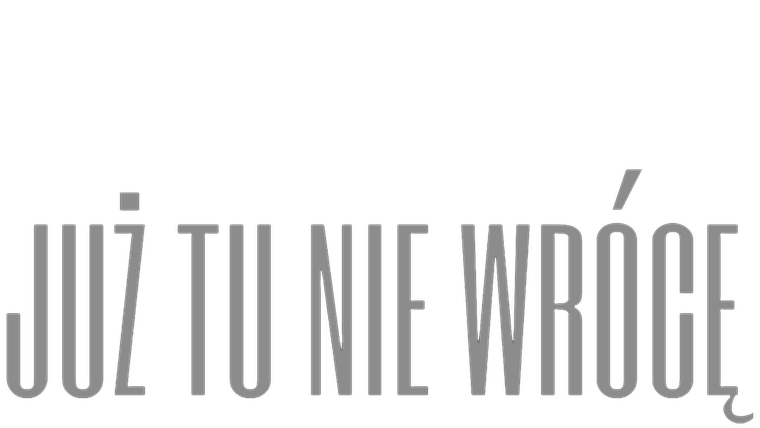 Już tu nie wrócę