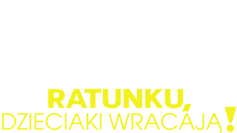 Ratunku, dzieciaki wracają!