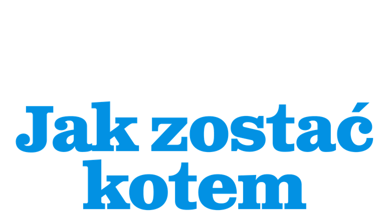 Jak zostać kotem