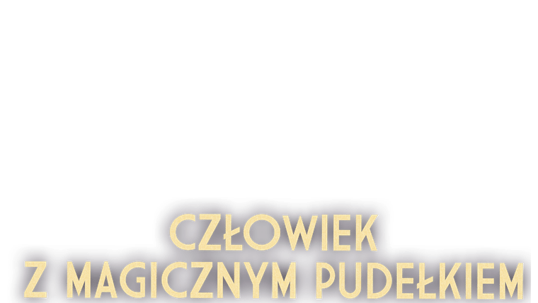 Człowiek z magicznym pudełkiem