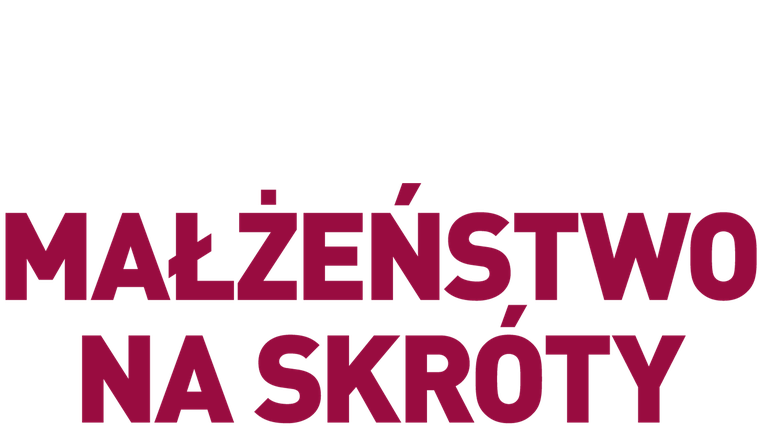 Małżeństwo na skróty