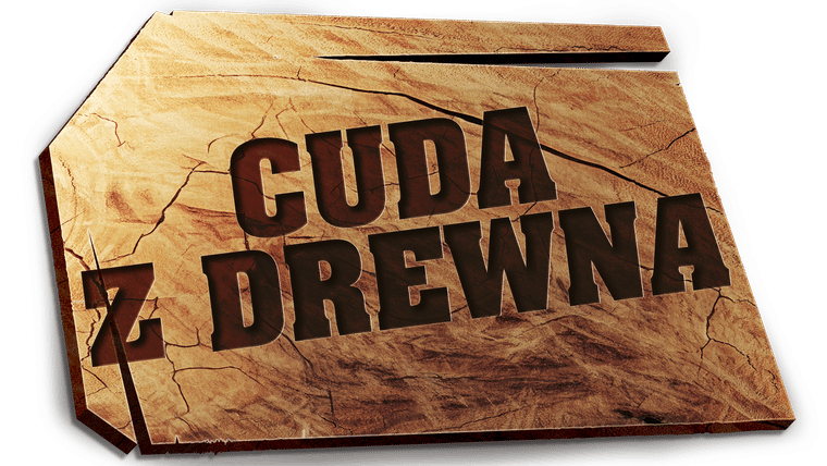 Cuda z drewna