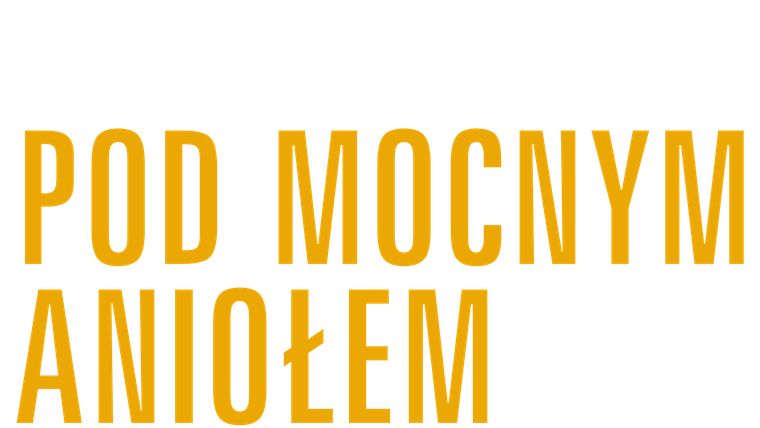 Pod mocnym aniołem