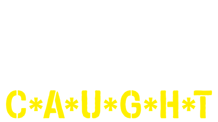 C*A*U*G*H*T