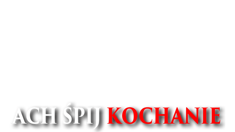 Ach śpij kochanie