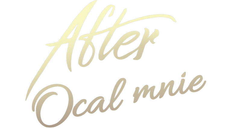 After. Ocal mnie
