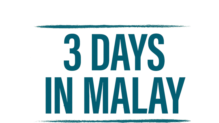 3 Days in Malay
