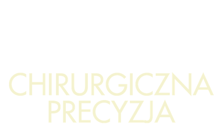 Chirurgiczna precyzja