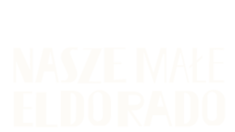 Nasze małe Eldorado