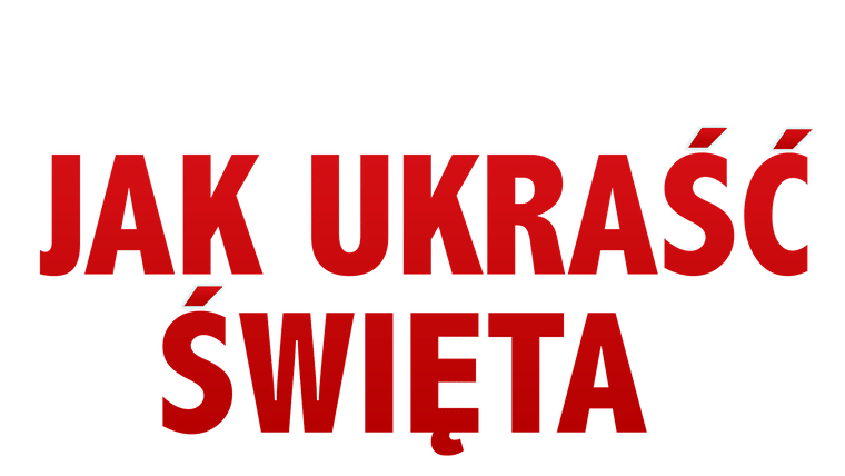 Jak ukraść święta