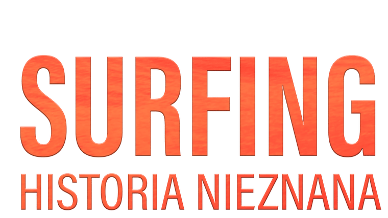 Surfing. Historia nieznana