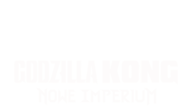 Godzilla i Kong: Nowe imperium