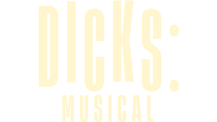 Dicks: Musical