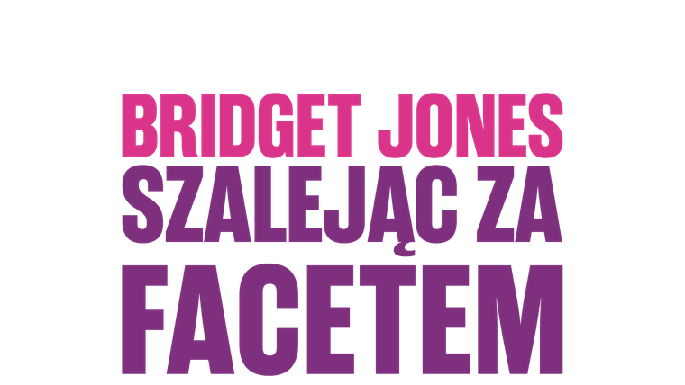 Bridget Jones: Szalejąc za facetem