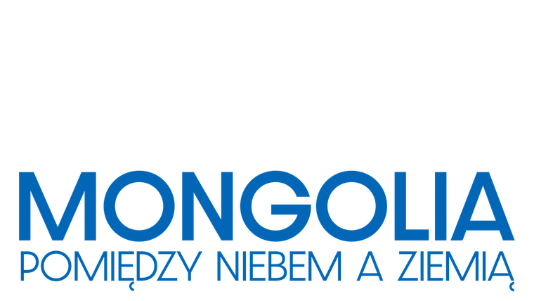 Mongolia. Pomiędzy niebem a ziemią