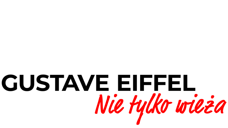 Gustave Eiffel - nie tylko wieża