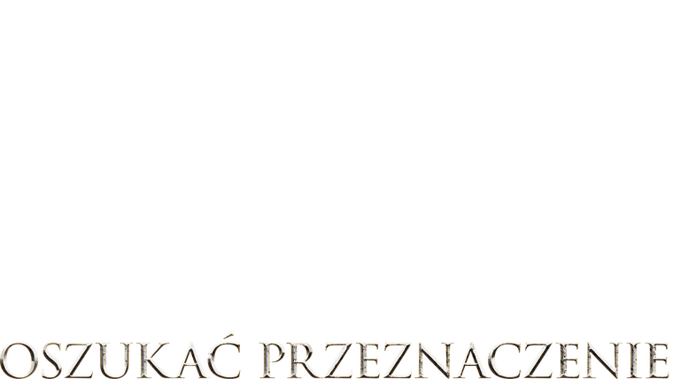 Oszukać przeznaczenie III