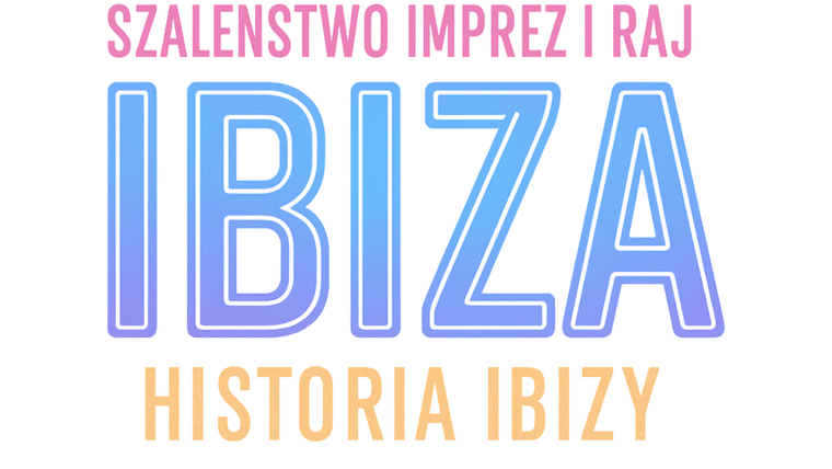 Szaleństwo imprez i raj. Historia Ibizy