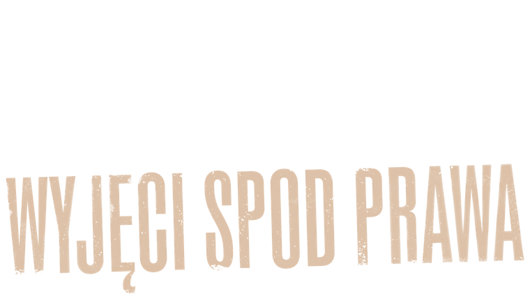 Wyjęci spod prawa