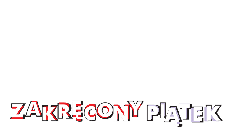 Zakręcony piątek