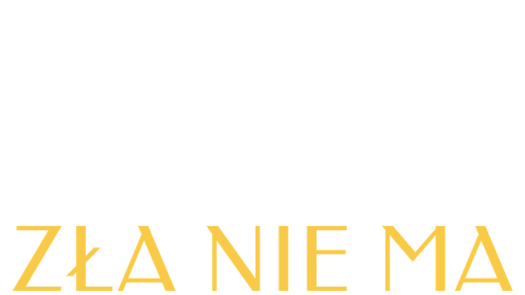 Zła nie ma