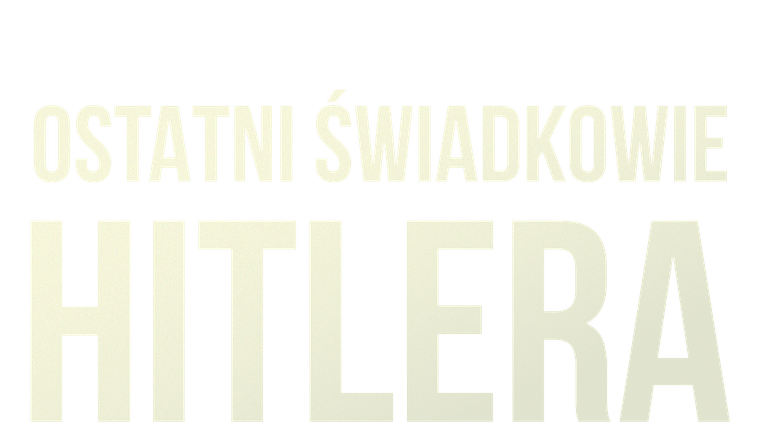 Ostatni świadkowie Hitlera
