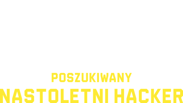 Poszukiwany: Nastoletni hacker