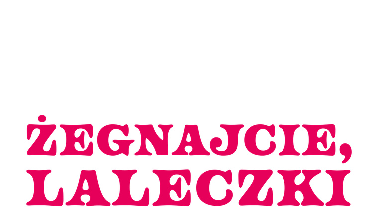 Żegnajcie, laleczki