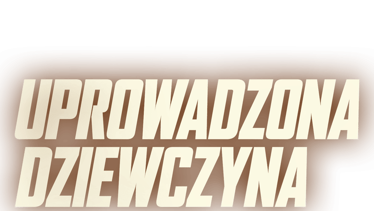 Uprowadzona dziewczyna
