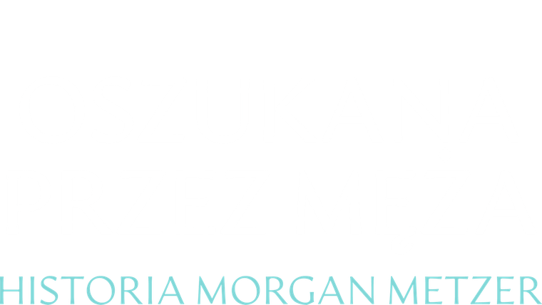 Oszukana przez męża: Historia Morgan Metzer