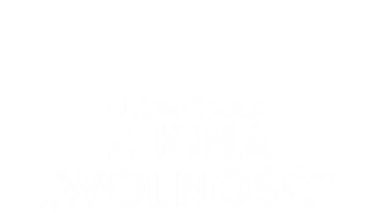 Ucieczka z kina Wolność