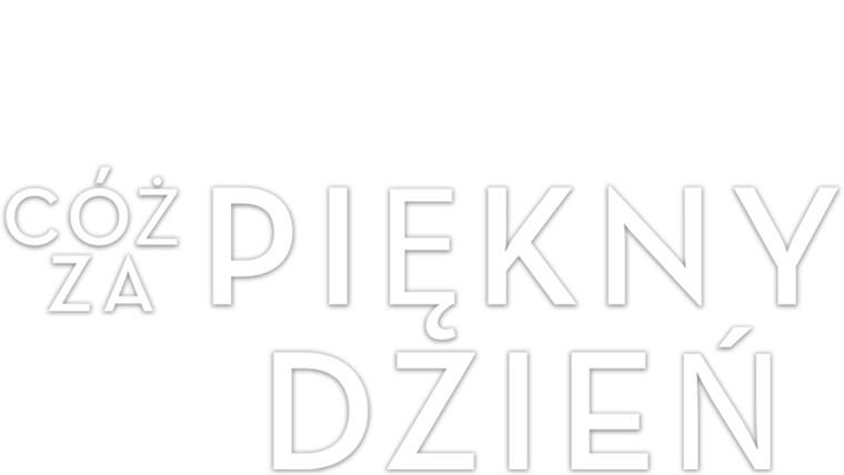 Cóż za piękny dzień