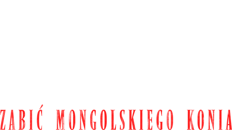 Zabić mongolskiego konia