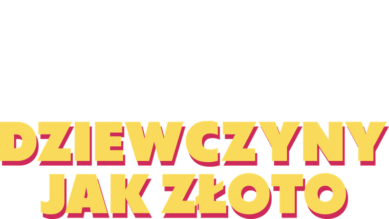 Dziewczyny jak złoto