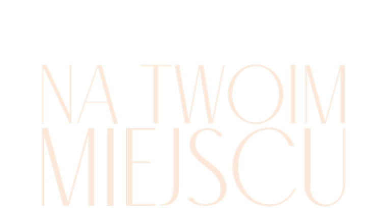 Na twoim miejscu