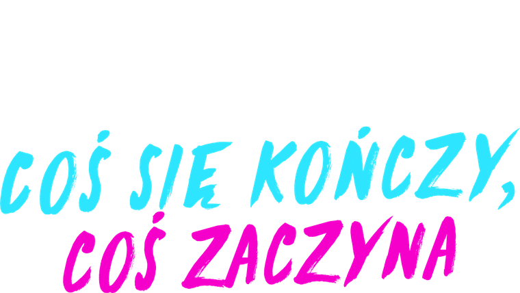 Coś się kończy, coś zaczyna