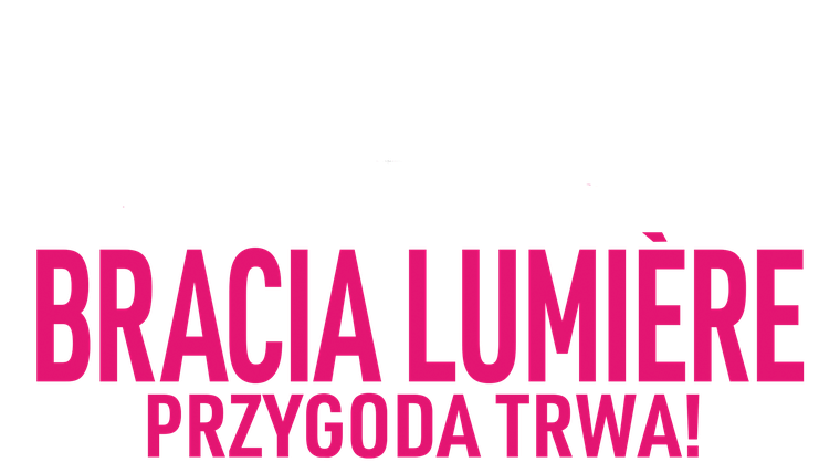 Bracia Lumiere. Przygoda trwa!