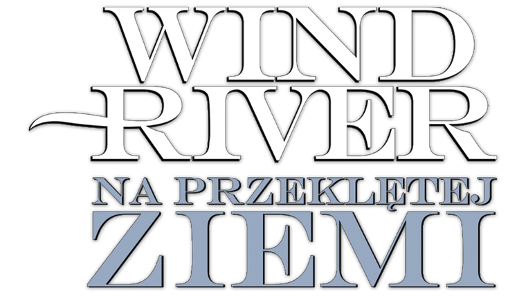Wind River. Na przeklętej ziemi