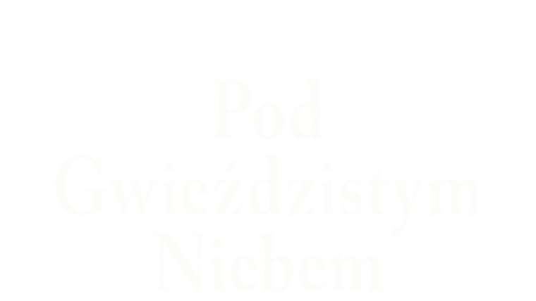Pod gwieździstym niebem