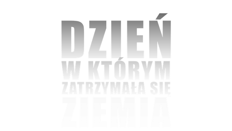 Dzień, w którym zatrzymała się Ziemia