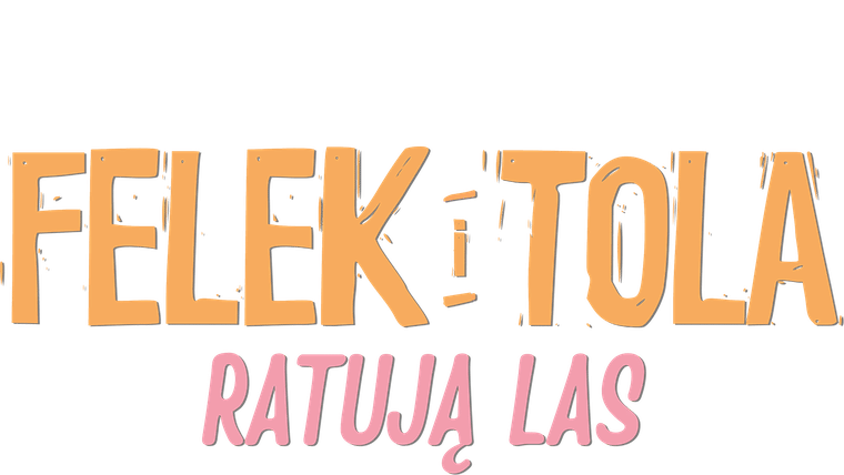 Felek i Tola ratują las
