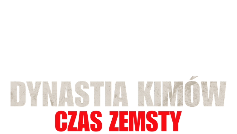 Dynastia Kimów: Czas zemsty