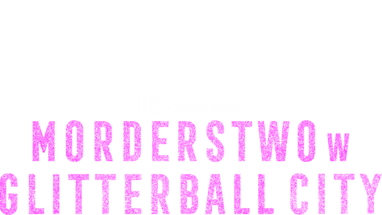 Morderstwo w Glitterball City