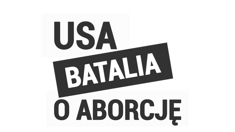 USA. Batalia o aborcję