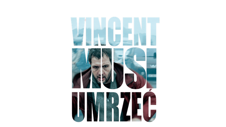 Vincent musi umrzeć