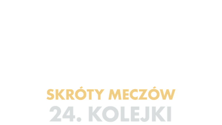 Skróty meczów 24. kolejki PKO BP Ekstraklasy