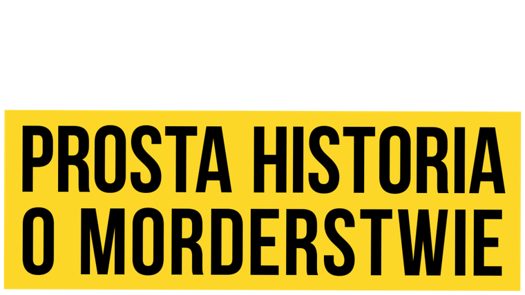 Prosta historia o morderstwie