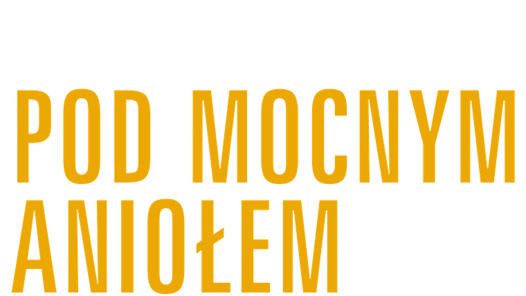 Pod mocnym aniołem