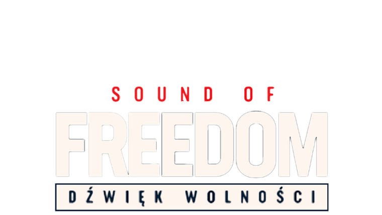 Sound of freedom. Dźwięk wolności